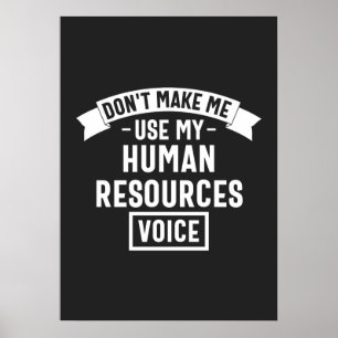 dont make me use my hr voice, funny job poster
