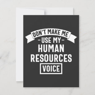 dont make me use my hr voice, funny job thank you card