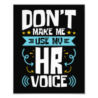 Don't Make Me Use My HR Voice Human Resources