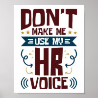 Don't Make Me Use My HR Voice