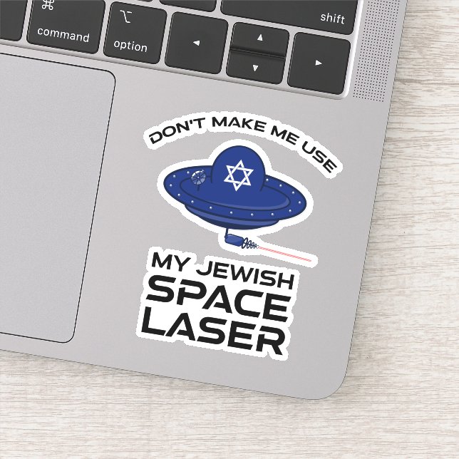 Don't Make Me Use My Jewish Space Laser (Detail)