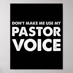 Dont Make Me Use My Pastor Voice Shirt, Funny Past Poster
