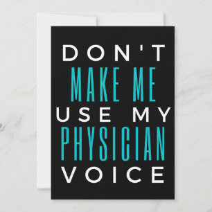 Don't Make Me Use My Physician Voice Thank You Card