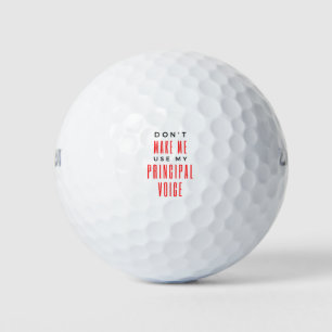 Don't Make Me Use My Principal Voice 2 Golf Balls