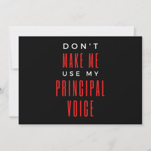 Don't Make Me Use My Principal Voice Holiday Card
