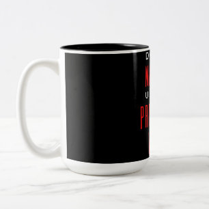 Don't Make Me Use My Principal Voice Two-Tone Coffee Mug