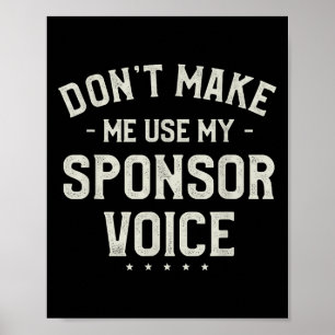 Don't Make Me Use My Snsor Voice Humor Quotes Poster