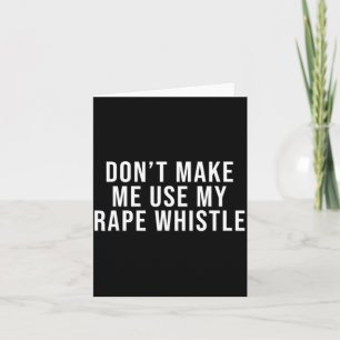 Dont Make Me Use My Whistle Feminism Shirt Menspla Card