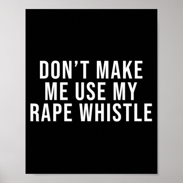 Dont Make Me Use My Whistle Feminism Shirt Menspla Poster (Front)