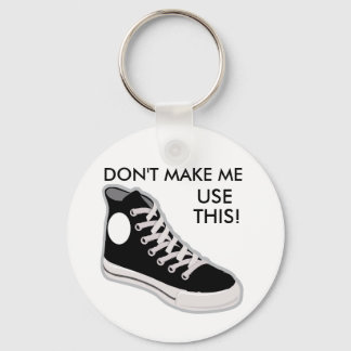 DON'T MAKE ME USE THIS! Funny Keychain
