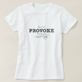 Don't make the lunch ladies mad! T-Shirt