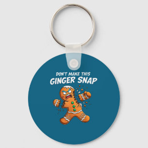 Don't Make This Ginger Snap Baker Gingerbread Chri Key Ring