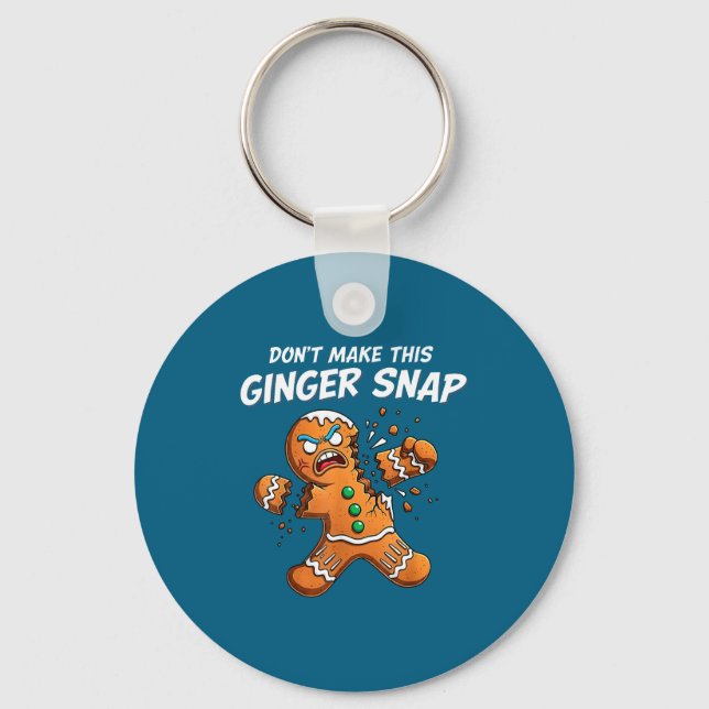 Don't Make This Ginger Snap Baker Gingerbread Chri Key Ring (Front)