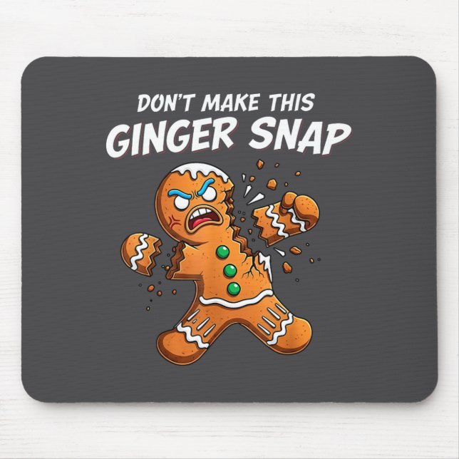Don't Make This Ginger Snap Baker Gingerbread Chri Mouse Mat (Front)