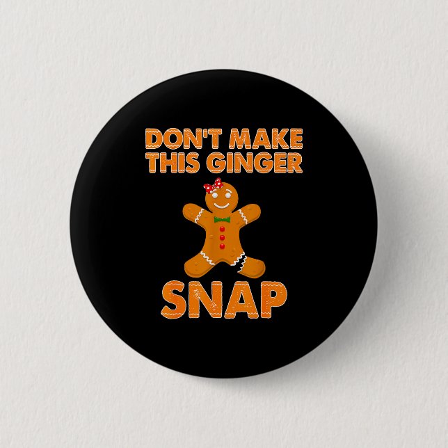 Don't Make This Ginger Snap Funny Joke Cookie Bake 6 Cm Round Badge (Front)