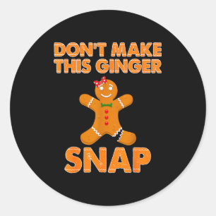 Don't Make This Ginger Snap Funny Joke Cookie Bake Classic Round Sticker