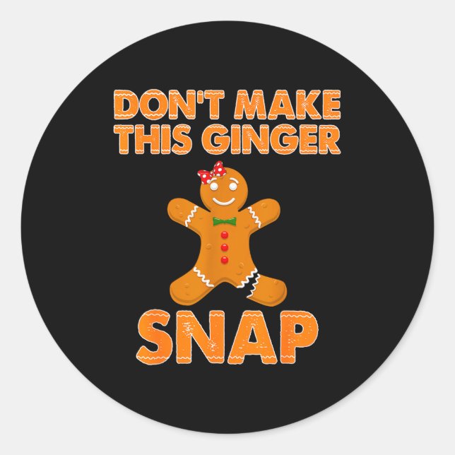 Don't Make This Ginger Snap Funny Joke Cookie Bake Classic Round Sticker (Front)