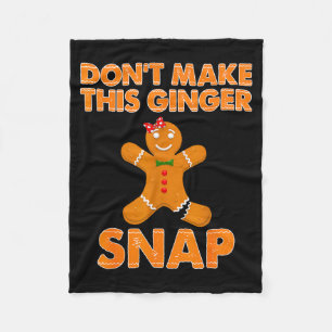 Don't Make This Ginger Snap Funny Joke Cookie Bake Fleece Blanket