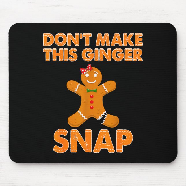 Don't Make This Ginger Snap Funny Joke Cookie Bake Mouse Mat (Front)