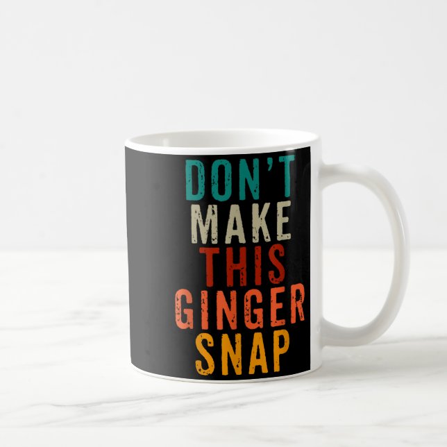 Don't Make This Ginger Snap Funny Readhead  Coffee Mug (Right)
