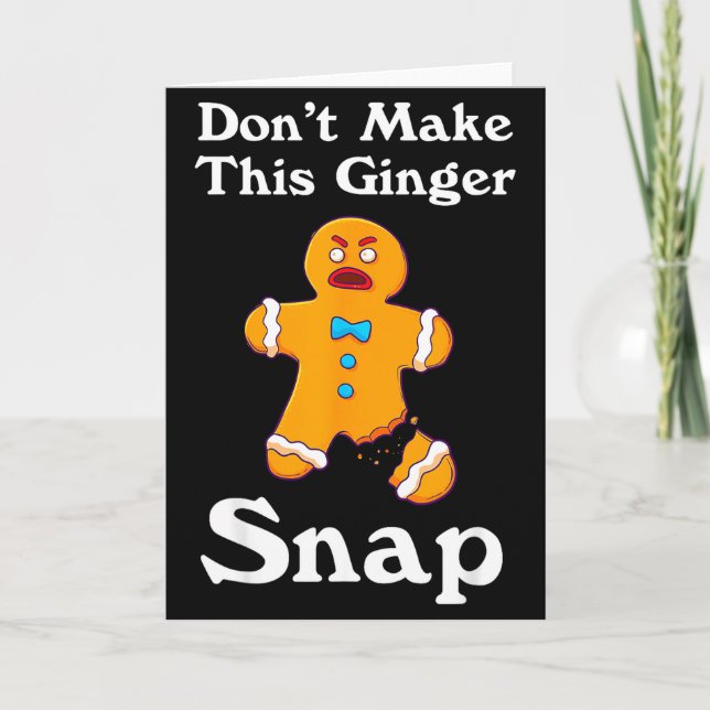 Don't Make This Ginger Snap Redhead Gift Christmas Card (Front)