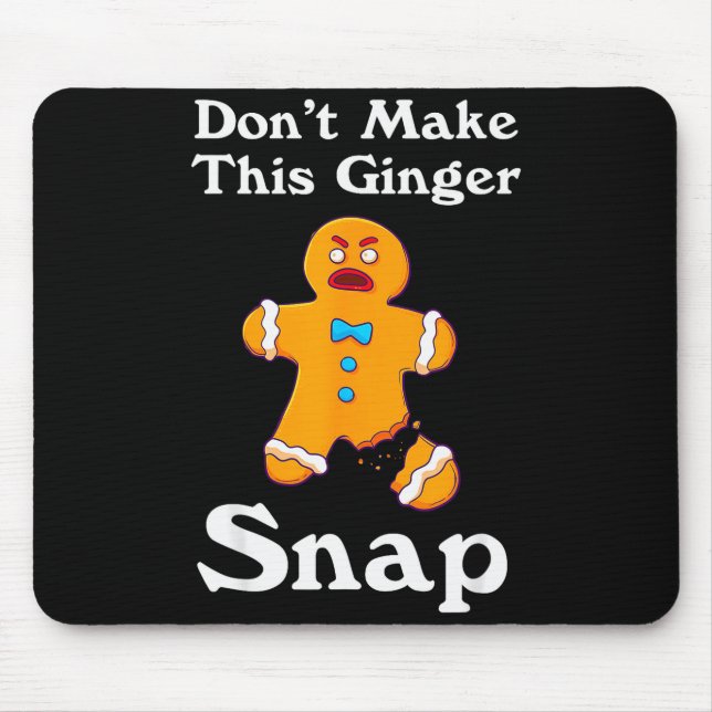 Don't Make This Ginger Snap Redhead Gift Christmas Mouse Mat (Front)