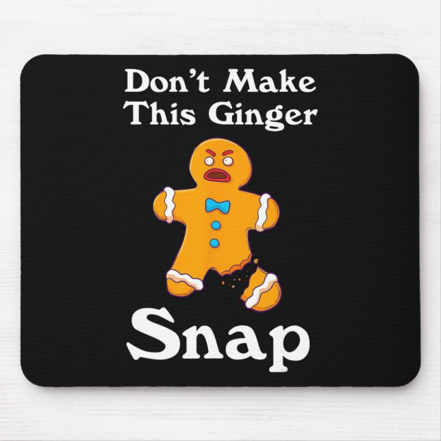 Don't Make This Ginger Snap Redhead Gift Christmas Mouse Mat (Front)