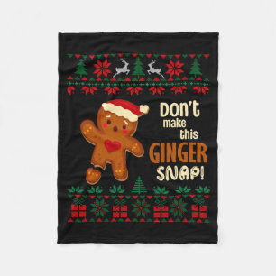 Don't Make This Ginger Snap Redhead Ugly Christmas Fleece Blanket