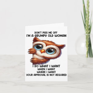 Don't Me Off I'm A Mpy Old Woman I Do What I Want  Card