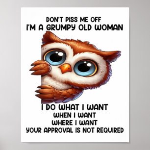 Don't Me Off I'm A Mpy Old Woman I Do What I Want Poster
