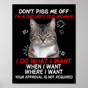 Don't Me Off I'm A Mpy Old Woman I Do What I Want Poster