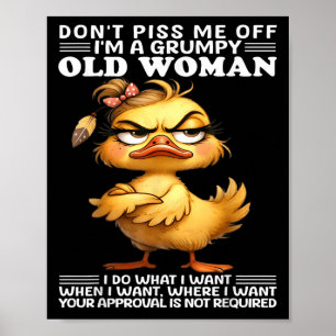 Don't Me Off I'm A Mpy Old Woman I Do What I Want Poster