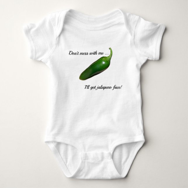 Don't Mess - Jalapeno Face! Baby Bodysuit (Front)