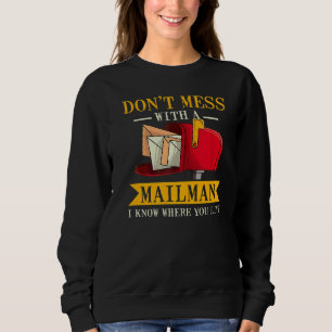 Don't Mess Mailman Mailman Postman Postal Worker Sweatshirt