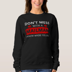 Don't Mess Mailman Mailman Postman Postal Worker Sweatshirt