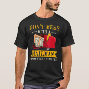 Don't Mess Mailman Mailman Postman Postal Worker T-Shirt
