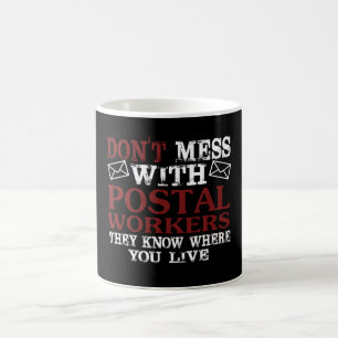 Don't Mess Postal Worker Coffee Mug