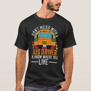 Don't Mess With A Bus Driver Funny Vintage T-Shirt