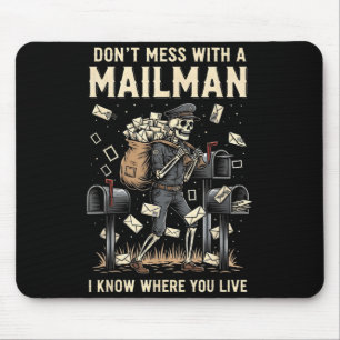 Dont Mess with a Mailman Know Where Live Halloween Mouse Mat