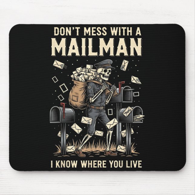 Dont Mess with a Mailman Know Where Live Halloween Mouse Mat (Front)