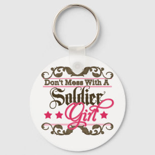 Don't Mess with a Soldier Girl Key Ring