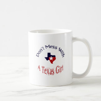 Don't Mess With A Texas Girl Mug
