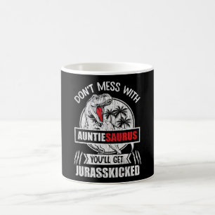 Don't Mess With Auntasaurus Dinosaur Auntie Family Coffee Mug