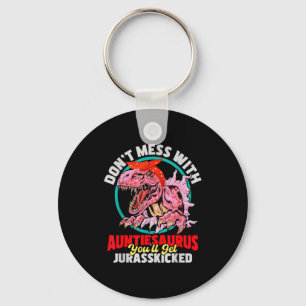 Don't Mess With Auntiesaurus - Aunty Auntie Gender Key Ring