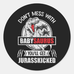 Don't Mess With Baby Saurus Dinosaur Kids Family Classic Round Sticker