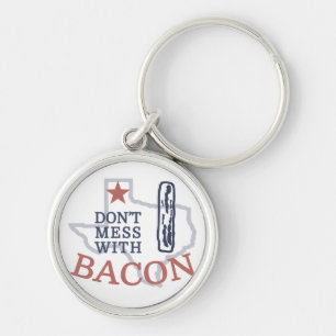 Don't Mess with Bacon Key Ring