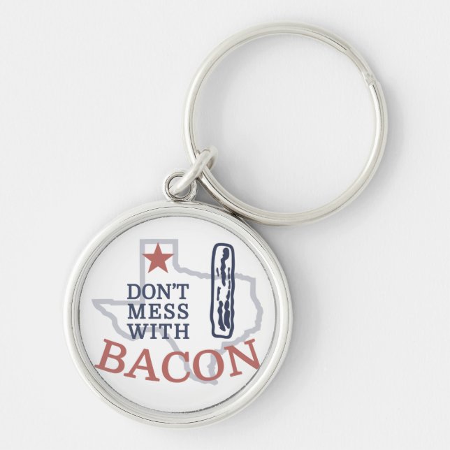 Don't Mess with Bacon Key Ring (Front)