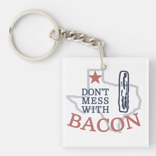 Don't Mess with Bacon Key Ring (Front)