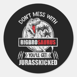 Don't Mess With Big Brother Saurus Dinosaur Family Classic Round Sticker
