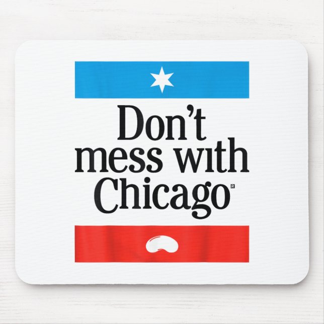 Don't Mess With Chicago  Mouse Mat (Front)